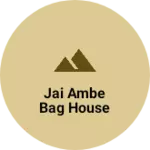 Business logo of jai ambe bag house