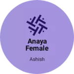 Business logo of ANAYA FEMALE FASHION