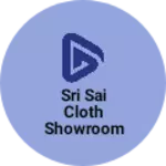 Business logo of Sri Sai cloth showroom