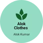 Business logo of Alok clothes