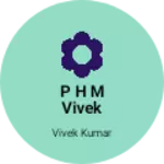 Business logo of P h m Vivek