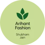 Business logo of Arihant fashion hub