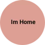 Business logo of Im home