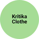 Business logo of Kritika Clothe