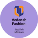 Business logo of Vedansh fashion