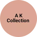 Business logo of A k collection