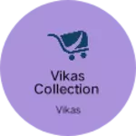 Business logo of Vikas collection