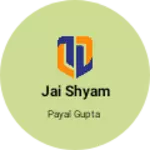 Business logo of Jai shyam