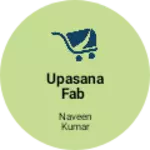Business logo of Upasana Fab