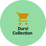Business logo of Durvi collection