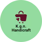 Business logo of K.g.n. handicraft