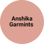 Business logo of Anshika garmints