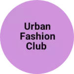 Business logo of Urban Fashion Club