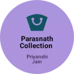 Business logo of Parasnath collection