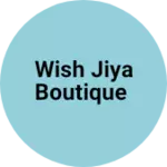 Business logo of Wish jiya boutique