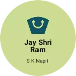 Business logo of Jay Shri Ram