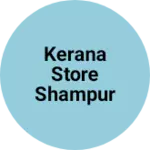Business logo of Kerana store shampur deoria