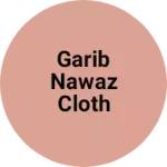 Business logo of Garib nawaz cloth house