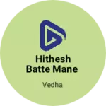Business logo of HITHESH BATTE MANE