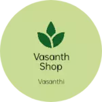 Business logo of Vasanth shop