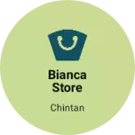 Business logo of Bianca store