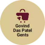 Business logo of Govind Das Patel gents collection