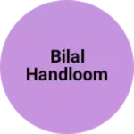Business logo of Bilal handloom