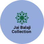Business logo of Jai balaji collection