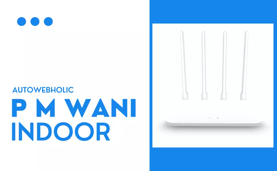 PM-WANI INDOOR DEVICE uploaded by AUTO WEBHOLIC PRIVATE LIMITED on 1/31/2023
