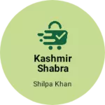 Business logo of Kashmir shabra shop