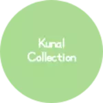 Business logo of Kunal collection