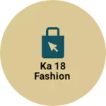 Business logo of KA 18 fashion