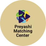 Business logo of Preyashi Matching Center