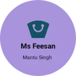 Business logo of Ms feesan