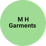 Business logo of M H Garments