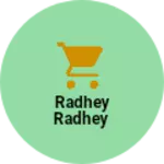 Business logo of Radhey Radhey