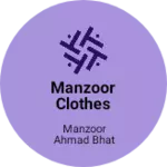 Business logo of Manzoor clothes