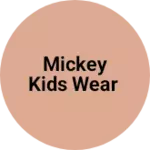 Business logo of Mickey kids wear