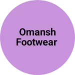 Business logo of Omansh footwear