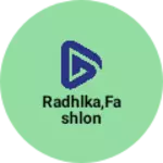 Business logo of Radhlka,fashlon