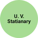 Business logo of U. V. Statianary