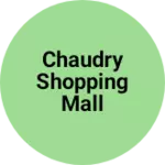 Business logo of Chaudry shopping mall