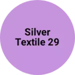 Business logo of Silver textile 29