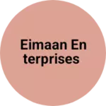 Business logo of Eimaan Enterprises