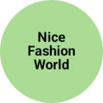 Business logo of Nice fashion world