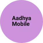 Business logo of Aadhya mobile