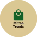 Business logo of Mitraa trends