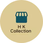 Business logo of H K collection