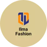 Business logo of ILMA FASHION