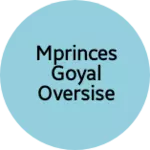 Business logo of Mprinces Goyal Oversise